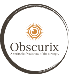 Obscurix -- A veritable freakshow of the strange.
