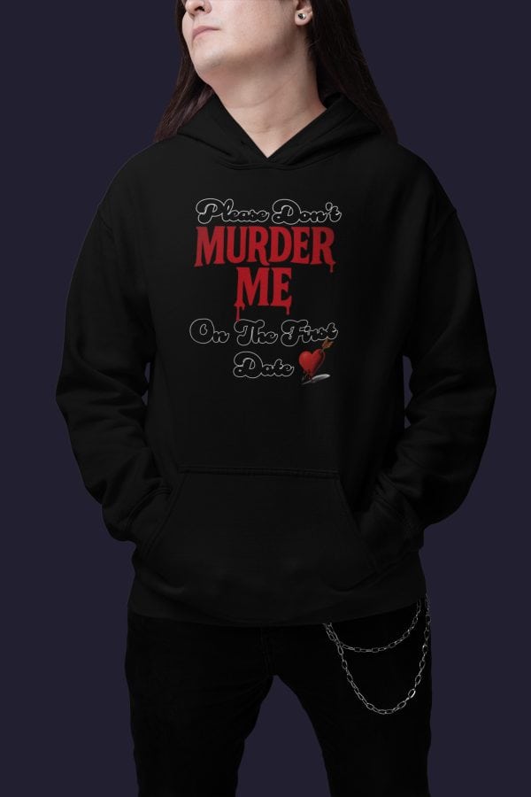 Don't murder me on the first date tee for goths