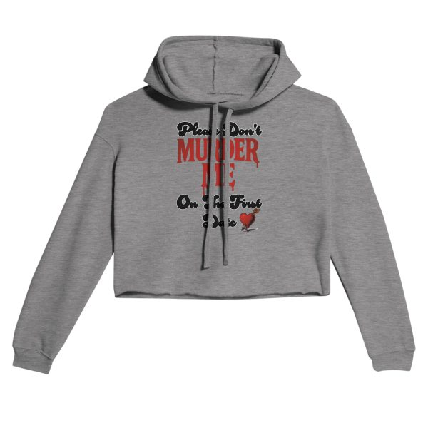 Don't Murder Me dark humor cropped hoodie in gray