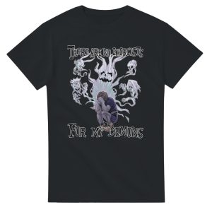 no exorcists for my demons t-shirt flat lay