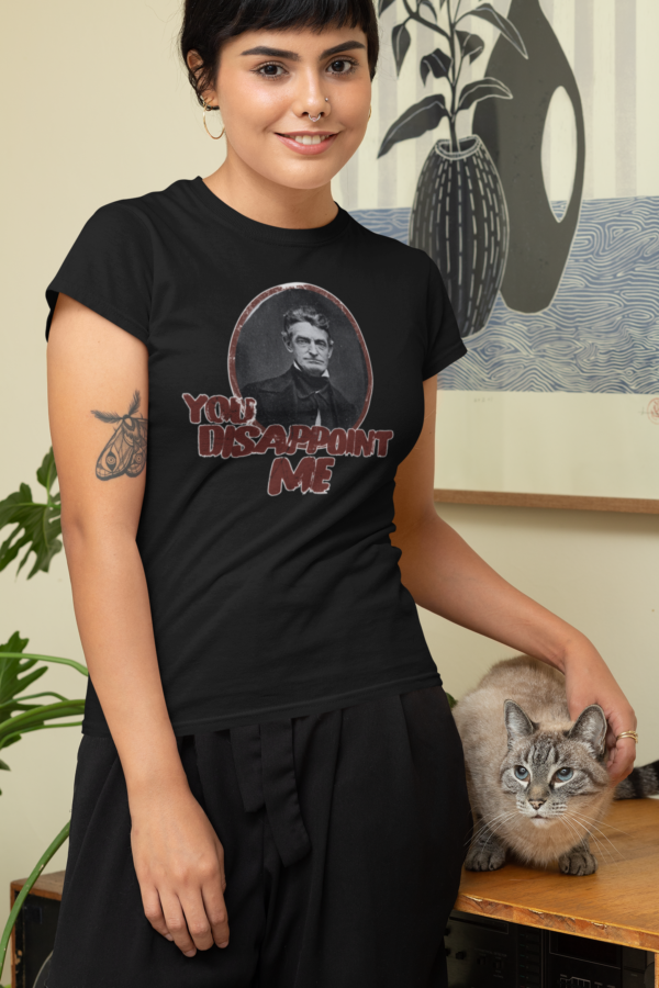 John Brown "You Disappoint Me" Tee - Image 6